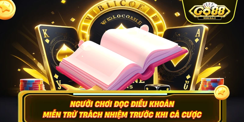 Người chơi đọc điều khoản miễn trừ trách nhiệm trước khi cá cược